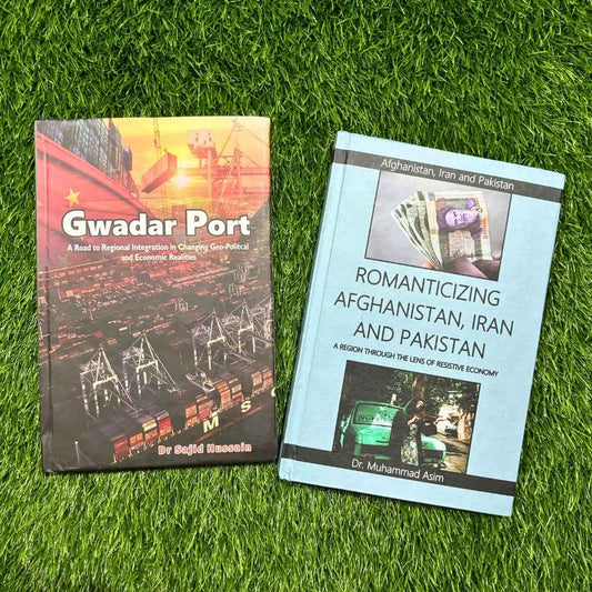 Gwadar Port | Romanticizing Afghanistan , Iran And Pakistan | A Region Through The Lens Of Resistive Economy | Books Deals